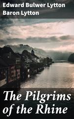 The Pilgrims of the Rhine