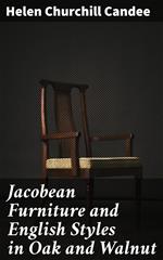 Jacobean Furniture and English Styles in Oak and Walnut