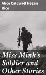 Miss Mink's Soldier and Other Stories