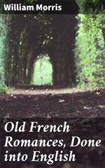 Old French Romances, Done into English