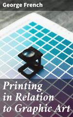 Printing in Relation to Graphic Art