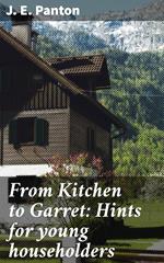 From Kitchen to Garret: Hints for young householders