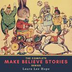 The Complete Make Believe Stories Series