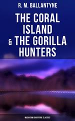 The Coral Island & The Gorilla Hunters (Musaicum Adventure Classics)