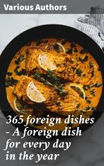 365 foreign dishes - A foreign dish for every day in the year