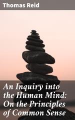 An Inquiry into the Human Mind: On the Principles of Common Sense