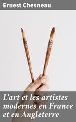 L'art et les artistes modernes en France et en Angleterre