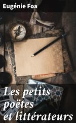 Les petits poëtes et littérateurs