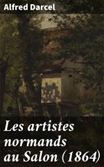 Les artistes normands au Salon (1864)