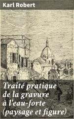 Traité pratique de la gravure à l'eau-forte (paysage et figure)