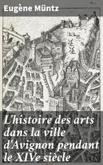 L'histoire des arts dans la ville d'Avignon pendant le XIVe siècle