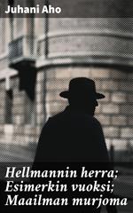 Hellmannin herra; Esimerkin vuoksi; Maailman murjoma