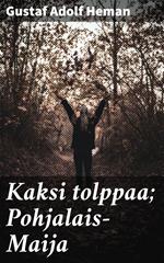 Kaksi tolppaa; Pohjalais-Maija