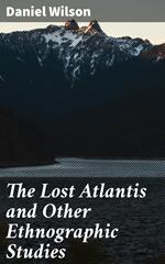 The Lost Atlantis and Other Ethnographic Studies