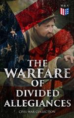 The Warfare of Divided Allegiances: Civil War Collection