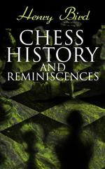 Chess History and Reminiscences