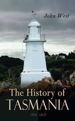 The History of Tasmania (Vol. 1&2)