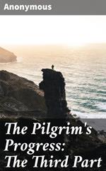 The Pilgrim's Progress: The Third Part