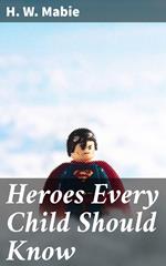 Heroes Every Child Should Know