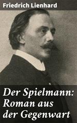 Der Spielmann: Roman aus der Gegenwart