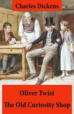 Oliver Twist + The Old Curiosity Shop: 2 Unabridged Classics, Illustrated