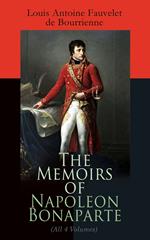 The Memoirs of Napoleon Bonaparte (All 4 Volumes)