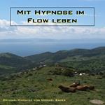 Mit Hypnose im Flow leben