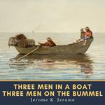 Three Men in a Boat & Three Men on the Bummel