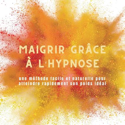 Maigrir grâce à l'hypnose