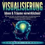 VISUALISIERUNG - Ideen & Träume verwirklichen!