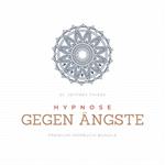 Hypnose gegen Ängste