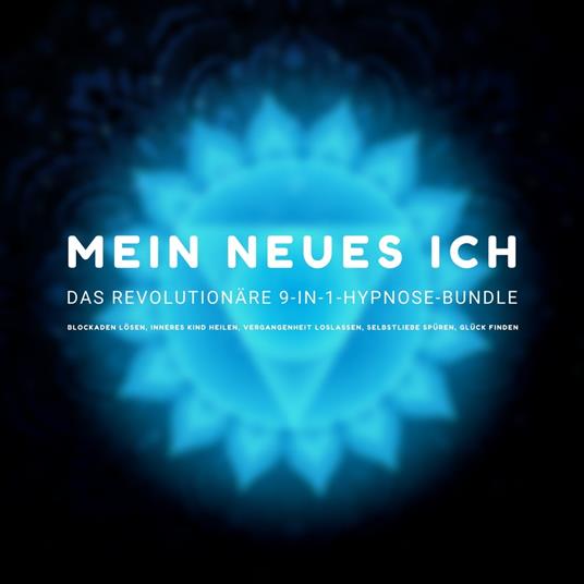 MEIN NEUES ICH - Das revolutionäre 9-in-1 Hypnose-Bundle