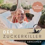 DER ZUCKERKILLER [Mit Leichtigkeit abnehmen]