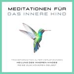 Meditationen für das Innere Kind