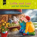 Lotta und Luis und der Osterhase