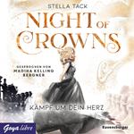 Night of Crowns. Kämpf um dein Herz [Band 2 (Ungekürzt)]