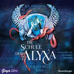 Die Schule der Alyxa. Der sechste Sinn [Band 3]