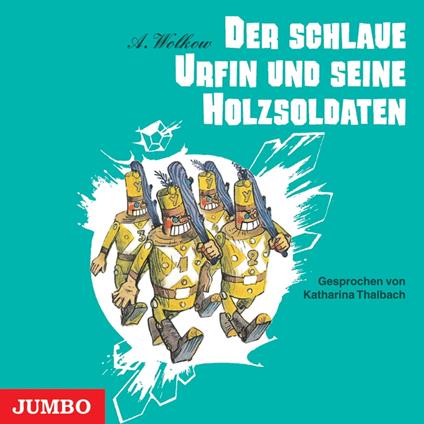 Der schlaue Urfin und seine Holzsoldaten [Smaragdenstadt-Reihe, Band 2 (Ungekürzt)]