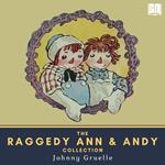 The Raggedy Ann & Andy Collection