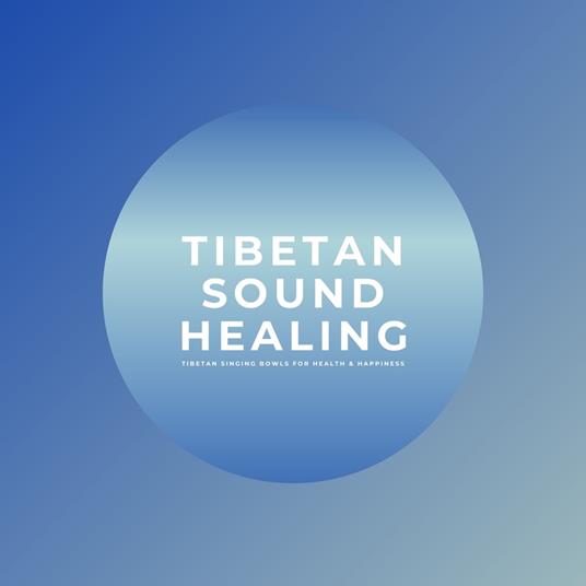 Tibetan Sound Healing / Tibetan Singing Bowls / Singing Bowl Meditation -  Of The Singing Bowls, Masters - Audiolibro in inglese | laFeltrinelli