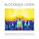 Meditative Hypnose: Blockaden lösen (Update 2022)