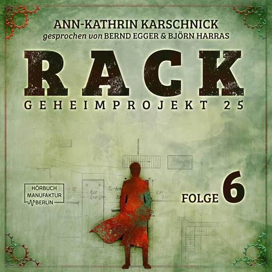 Rack - Geheimprojekt 25, Folge 6 (ungekürzt)