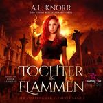 Tochter der Flammen - Der Ursprung der Elemente, Band 2