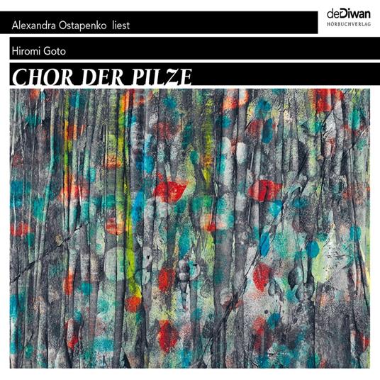 Chor der Pilze (Ungekürzt)