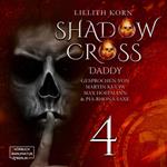 Daddy - Shadowcross, Band 4 (ungekürzt)