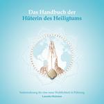 Das Handbuch der Hüterin des Heiligtums - Das Quartett der weiblichen Archetypen - Seelennahrung für eine neue Weiblichkeit in Führung, Band 2 (ungekürzt)