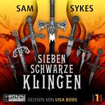 Sieben schwarze Klingen - Die Chroniken von Scar, Band 1 (ungekürzt)