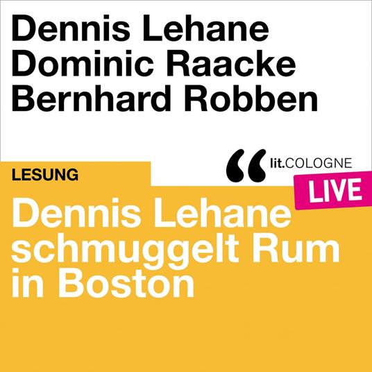 Dennis Lehane schmuggelt Rum in Boston - lit.COLOGNE live (Ungekürzt)