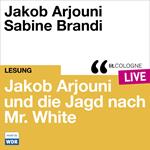 Jakob Arjouni und die Jagd nach Mr. White - lit.COLOGNE live (Ungekürzt)