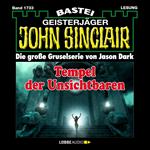 Tempel der Unsichtbaren - John Sinclair, Band 1733 (Ungekürzt)